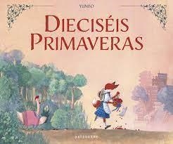 DIECISÉIS PRIMAVERAS | 9788467967074 | Tienda de Cómics, Manga, Magic y Pokémon en Torrejón de Ardoz