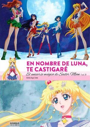 EN NOMBRE DE LUNA TE CASTIGARE. EL UNIVERSO MAGICO DE SAILOR MOON # 02 | 9788494819216 | ANDRES ARGAL | Tienda de Cómics, Manga, Magic y Pokémon en Torrejón de Ardoz