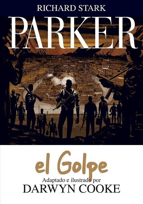 PARKER # 03: EL GOLPE | 9788415163855 | DARWYN COOKE - RICHARD STARK | Tienda de Cómics, Manga, Magic y Pokémon en Torrejón de Ardoz