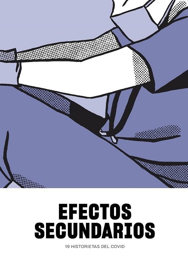 EFECTOS SECUNDARIOS, 19 HISTORIETAS DEL COVID | 9788418215933 | ALFONSO ZAPICO - AMAIA ARRAZOLA - ANA GALVAÑ - ANA ONCINA | Tienda de Cómics, Manga, Magic y Pokémon en Torrejón de Ardoz