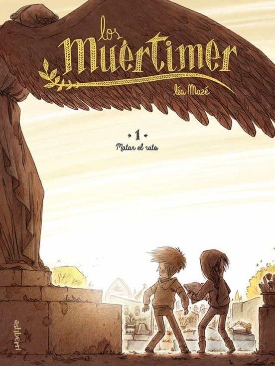 LOS MUERTIMER Nº1 MATAR EL RATO | 9788418215490 | Léa Mazé | Tienda de Cómics, Manga, Magic y Pokémon en Torrejón de Ardoz