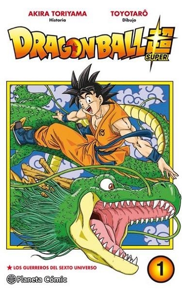 DRAGON BALL SUPER Nº01 LOS GUERREROS DEL SEXTO UNIVERSO | 9788491460008 | AKIRA TORIYAMA - TOYOTARO | Tienda de Cómics, Manga, Magic y Pokémon en Torrejón de Ardoz