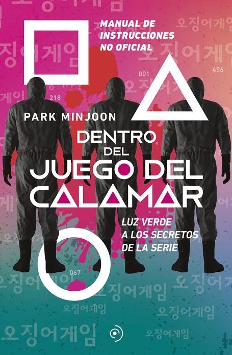 DENTRO DEL JUEGO DEL CALAMAR. LUZ VERDE A LOS SECRETOS DE LA SERIE | 9788419004178 | MINJOON, PARK | Tienda de Cómics, Manga, Magic y Pokémon en Torrejón de Ardoz