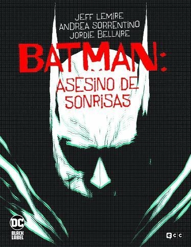 BATMAN: ASESINO DE SONRISAS | 9788418382581 | ANDREA SORRENTINO - JEFF LEMIRE - JORDIE BELLAIRE | Tienda de Cómics, Manga, Magic y Pokémon en Torrejón de Ardoz