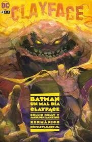 BATMAN: UN MAL DIA - CLAYFACE | 9788419760968 | Tienda de Cómics, Manga, Magic y Pokémon en Torrejón de Ardoz