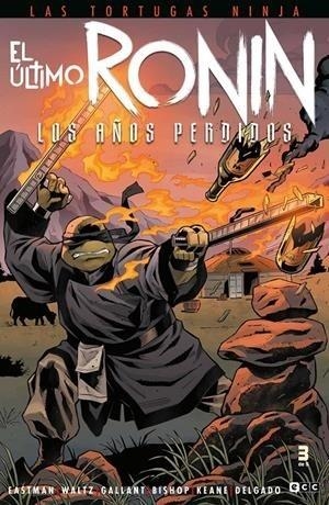 LAS TORTUGAS NINJA: EL ULTIMO RONIN - LOS AÑOS PERDIDOS 03 | 9788419920638 | TOM WALTZ - SL GALLANT - BEN BISHOP - KEVIN EASTMAN | Tienda de Cómics, Manga, Magic y Pokémon en Torrejón de Ardoz