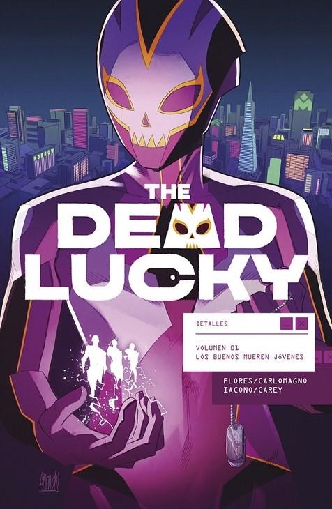 THE DEAD LUCKY 01. LOS BUENOS MUEREN JOVENES | 9788467964547 | MELISSA FLORES - FRENCH CARLOMAGNO - MATTIA IACONO | Tienda de Cómics, Manga, Magic y Pokémon en Torrejón de Ardoz