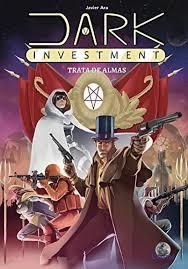 DARK INVESTMENT. TRATA DE ALMAS | 9788412169287 | Tienda de Cómics, Manga, Magic y Pokémon en Torrejón de Ardoz