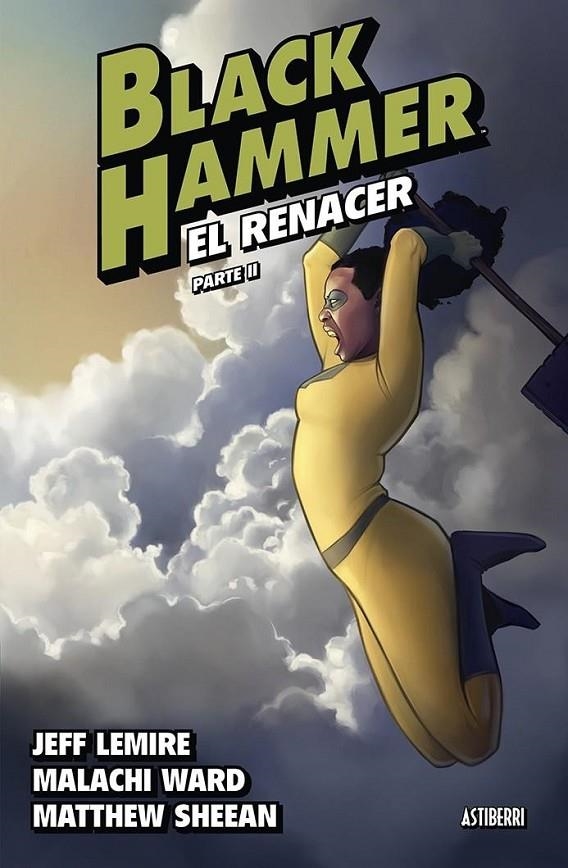 BLACK HAMMER # 06 EL RENACER PARTE 2 | 9788419670052 | JEFF LEMIRE - MALACHI WARD - MATTHEW SHEEAN | Tienda de Cómics, Manga, Magic y Pokémon en Torrejón de Ardoz