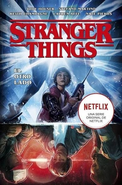 STRANGER THINGS 1. EL OTRO LADO | 9788467935936 | JODY HOUSER - STEFANO MARTINO - KEITH CHAMPAGNE | Tienda de Cómics, Manga, Magic y Pokémon en Torrejón de Ardoz