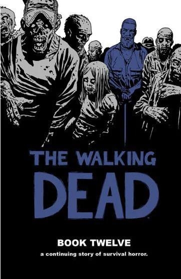 THE WALKING DEAD (LOS MUERTOS VIVIENTES) # 12 | 9788419518903 | ROBERT KIRKMAN - CHARLIE ADLARD | Tienda de Cómics, Manga, Magic y Pokémon en Torrejón de Ardoz