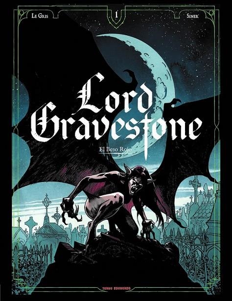 LORD GRAVESTONE # 01 EL BESO ROJO | 9788412532951 | NICOLAS SINER - JÉROME LE GRIS | Tienda de Cómics, Manga, Magic y Pokémon en Torrejón de Ardoz