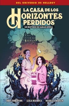 LACASA DE LOS HORIZONTES PERDIDOS: UN MISTERIO DE SARAH JEWELL | 9788467959321 | MIGNOLA, MIKE | Tienda de Cómics, Manga, Magic y Pokémon en Torrejón de Ardoz