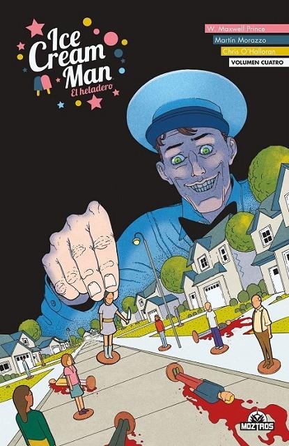 ICE CREAM MAN 04 | 9788418955587 | W. MAXWELL PRINCE - MARTIN MORAZZO - CHRIS O'HALLORAN | Tienda de Cómics, Manga, Magic y Pokémon en Torrejón de Ardoz