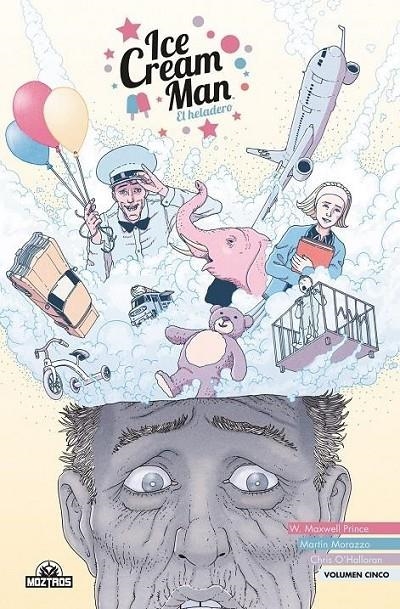 ICE CREAM MAN 05 | 9788418955686 | W. MAXWELL PRINCE - MARTIN MORAZZO - CHRIS O'HALLORAN | Tienda de Cómics, Manga, Magic y Pokémon en Torrejón de Ardoz