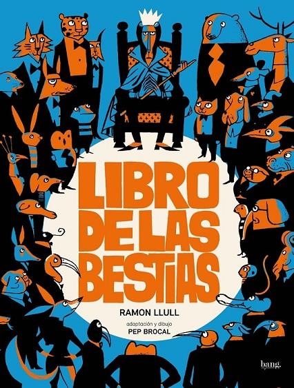 LIBRO DE LAS BESTIAS | 9788413714189 | PEP BROCAL - RAMÓN LLULL | Tienda de Cómics, Manga, Magic y Pokémon en Torrejón de Ardoz