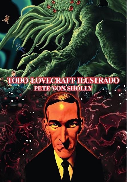 TODO LOVECRAFT ILUSTRADO | 9788419790309 | PETE VON SHOLLY | Tienda de Cómics, Manga, Magic y Pokémon en Torrejón de Ardoz