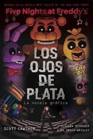 FIVE NIGHTS AT FREDDY'S. LOS OJOS DE PLATA. NOVELA | 9788419449733 | Tienda de Cómics, Manga, Magic y Pokémon en Torrejón de Ardoz