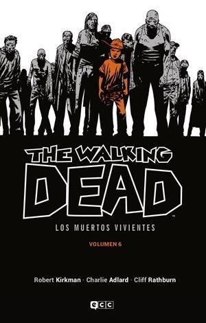 THE WALKING DEAD (LOS MUERTOS VIVIENTES) # 06 | 9788418931970 | ROBERT KIRKMAN - CHARLIE ADLARD | Tienda de Cómics, Manga, Magic y Pokémon en Torrejón de Ardoz