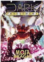 DARK INVESTMENT: MOJABRAGAS | 9788412649024 | Tienda de Cómics, Manga, Magic y Pokémon en Torrejón de Ardoz