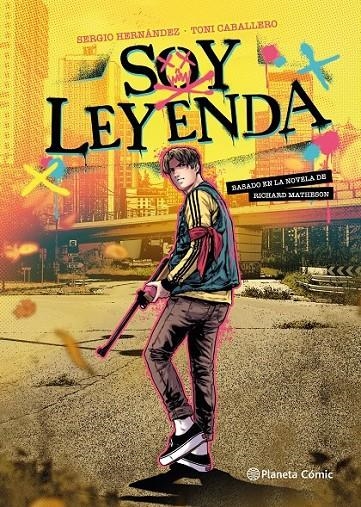 SOY LEYENDA (NOVELA GRAFICA) | 9788411610926 | RICHARD MATHESON - TONI CABALLERO - SERGIO HERNÁNDEZ | Tienda de Cómics, Manga, Magic y Pokémon en Torrejón de Ardoz