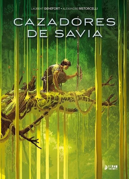 CAZADORES DE SAVIA | 9788419986610 | ALEXANDRE RISTORCELLI - LAURENT GENEFORT - VINCENT GRIÈRE - ANNELISE SAUVÊTRE | Tienda de Cómics, Manga, Magic y Pokémon en Torrejón de Ardoz