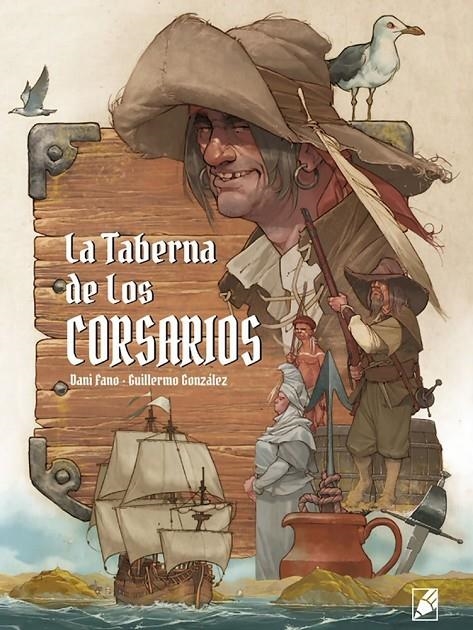 LA TABERNA DE LOS CORSARIOS | 9788412484564 | Dani Fano, Guillermo Gonzalez Escalada | Tienda de Cómics, Manga, Magic y Pokémon en Torrejón de Ardoz