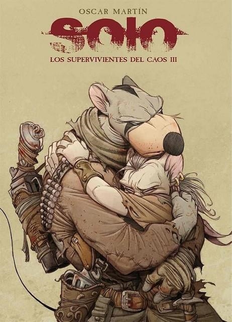 SOLO TOMO 03 LOS SUPERVIVIENTES DEL CAOS 03 | 9788412216080 | OSCAR MARTIN | Tienda de Cómics, Manga, Magic y Pokémon en Torrejón de Ardoz