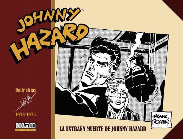 JOHNNY HAZARD TIRAS DIARIAS Nº18 DE 1973 A 1975 LA EXTRAÑA MUERTE DE JOHNNY HAZARD | 9788419380296 | FRANK ROBBINS | Tienda de Cómics, Manga, Magic y Pokémon en Torrejón de Ardoz