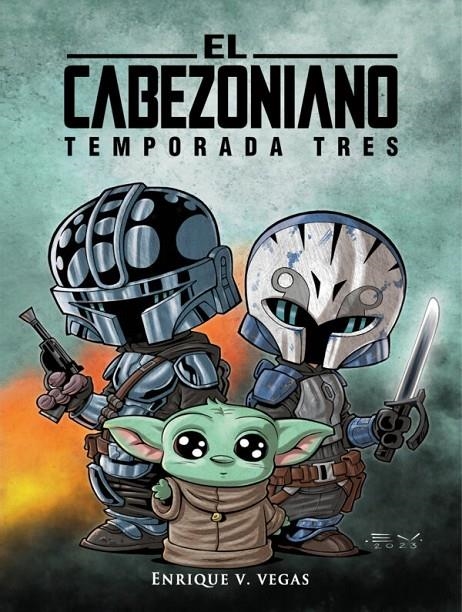 EL CABEZONIANO TEMPORADA TRES | 9788410031234 | ENRIQUE V. VEGAS | Tienda de Cómics, Manga, Magic y Pokémon en Torrejón de Ardoz