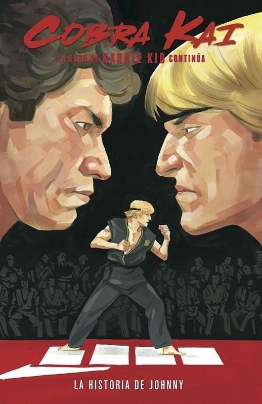 COBRA KAI, LA SAGA DE KARATE KID CONTINÚA, LA HISTORIA DE JOHNNY | 9788467943849 | DENTON J. TIPTON - KAGAN MCLEOD | Tienda de Cómics, Manga, Magic y Pokémon en Torrejón de Ardoz