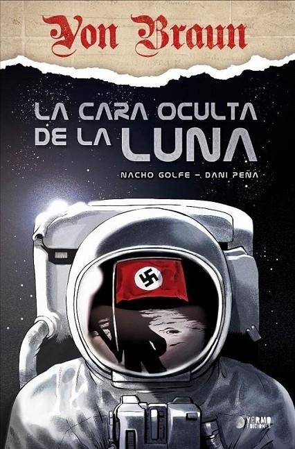 VON BRAUN. LA CARA OCULTA DE LA LUNA | 9788419296627 | NACHO GOLFE - DANI PEÑA | Tienda de Cómics, Manga, Magic y Pokémon en Torrejón de Ardoz