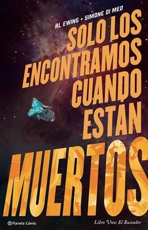 SOLO LOS ENCONTRAMOS CUANDO ESTAN MUERTOS Nº01 | 9788411120371 | Tienda de Cómics, Manga, Magic y Pokémon en Torrejón de Ardoz