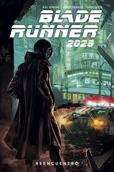 BLADE RUNNER 2029 Nº1. REENCUENTRO | 9788467946796 | ANDRES GUINALDO - MIKE JOHNSON | Tienda de Cómics, Manga, Magic y Pokémon en Torrejón de Ardoz