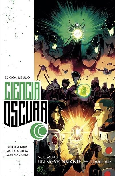 CIENCIA OSCURA EDICIÓN DE LUJO # 03 UN BREVE INSTANTE DE CLARIDAD | 9788467946949 | RICK REMENDER - MATTEO SCALERA | Tienda de Cómics, Manga, Magic y Pokémon en Torrejón de Ardoz