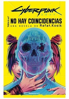 CYBERPUNK 2077: NO HAY COINCIDENCIAS | 9788419743442 | RAFAL KOSIK | Tienda de Cómics, Manga, Magic y Pokémon en Torrejón de Ardoz