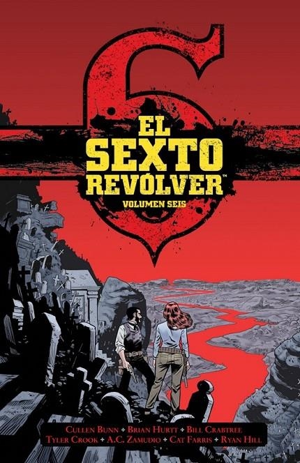 EL SEXTO REVÓLVER # 06 | 9788467964608 | CULLEN BUNN - BRIAN HURTT - BILL CRABTREE - MIKE HORTON | Tienda de Cómics, Manga, Magic y Pokémon en Torrejón de Ardoz