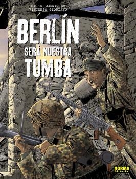 BERLIN SERA NUESTRA TUMBA. ED INTEGRAL | 9788467965674 | KOENIGUER | Tienda de Cómics, Manga, Magic y Pokémon en Torrejón de Ardoz