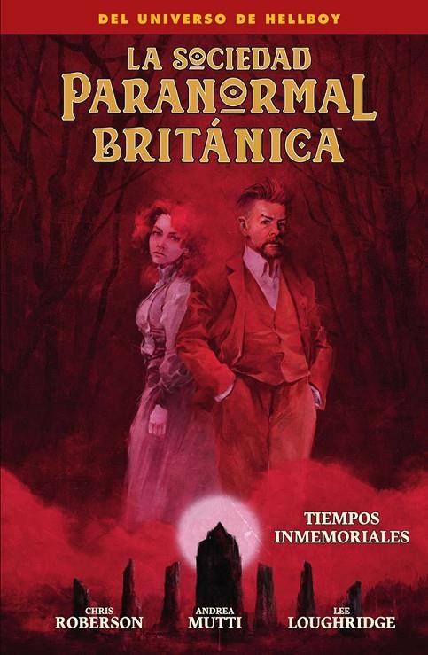 LA SOCIEDAD PARANORMAL BRITANICA: TIEMPOS INMEMORIALES | 9788467964417 | CHRIS ROBERSON - ANDREA MUTTI - LEE LOUGHRIDGE | Tienda de Cómics, Manga, Magic y Pokémon en Torrejón de Ardoz