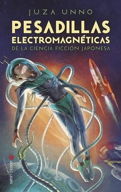 PESADILLAS ELECTROMAGNÉTICAS DE LA CIENCIA FICCIÓN JAPONESA | 9788419035233 | JUZA UNNO | Tienda de Cómics, Manga, Magic y Pokémon en Torrejón de Ardoz