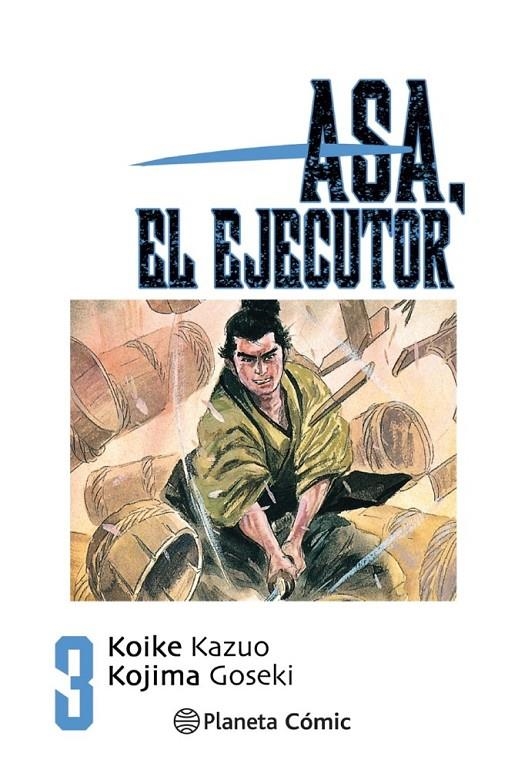 ASA EL EJECUTOR Nº03/10 | 9788491460503 | KAZUO KOIKE - GOSEKI KOJIMA | Tienda de Cómics, Manga, Magic y Pokémon en Torrejón de Ardoz