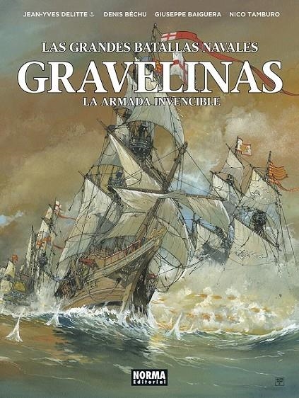 LAS GRANDES BATALLAS NAVALES 15. GRAVELINAS LA ARMADA INVENCIBLE | 9788467961935 | JEAN-YVES DELITTE | Tienda de Cómics, Manga, Magic y Pokémon en Torrejón de Ardoz