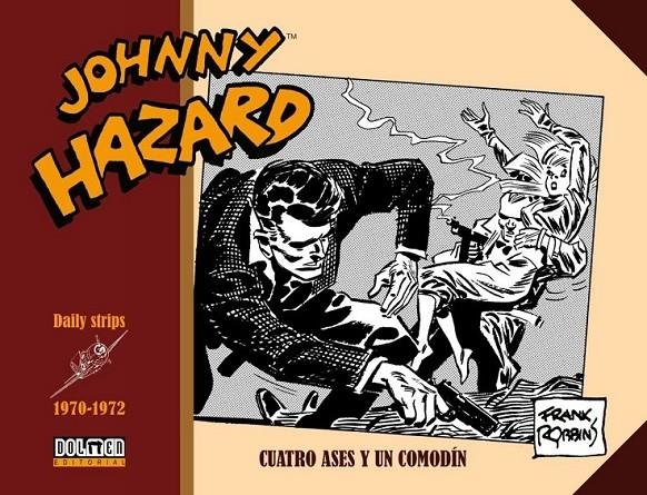 JOHNNY HAZARD TIRAS DIARIAS Nº16 DE 1970 A 1972 CUATRO ASES Y UN COMODIN | 9788418898716 | FRANK ROBBINS | Tienda de Cómics, Manga, Magic y Pokémon en Torrejón de Ardoz