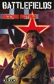 BATTLEFIELDS: MADRE PATRIA | 9788418589003 | Tienda de Cómics, Manga, Magic y Pokémon en Torrejón de Ardoz