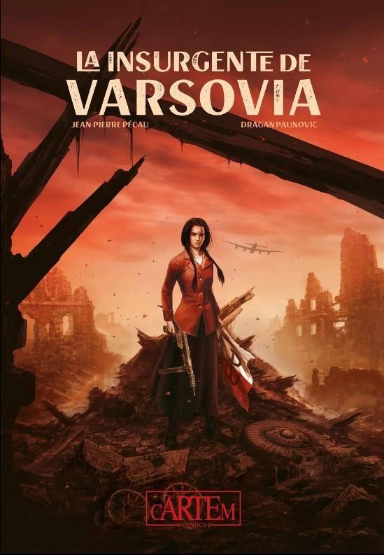 Historias de la Guerra   La insurgente de Varsovia | 9788412594553 | JEAN-PIERRE PÉCAU - DRAGAN PAUNOVIC | Tienda de Cómics, Manga, Magic y Pokémon en Torrejón de Ardoz