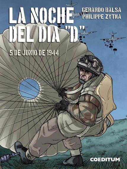 LA NOCHE DEL DIA "D" | 9788494717796 | GERARDO BALSA - PHILIPPE ZYTKA | Tienda de Cómics, Manga, Magic y Pokémon en Torrejón de Ardoz