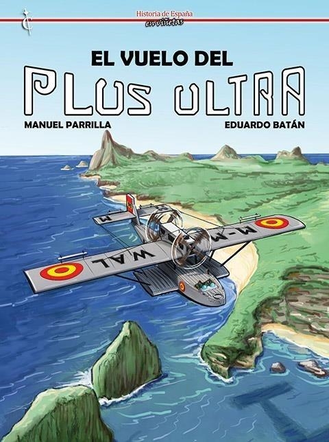 EL VUELO DEL PLUS ULTRA | 9788412727449 | EDUARDO BATÁN - MANUEL PARRILLA | Tienda de Cómics, Manga, Magic y Pokémon en Torrejón de Ardoz