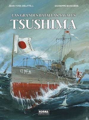 LAS GRANDES BATALLAS NAVALES 5.TSUSHIMA | 9788467937398 | JEAN-YVES DELITTE - GIUSEPPE | Tienda de Cómics, Manga, Magic y Pokémon en Torrejón de Ardoz