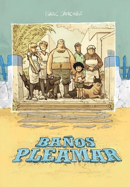 BAÑOS PLEAMAR (EDICION DEFINITIVA) | 9788419740762 | ISAAC SÁNCHEZ | Tienda de Cómics, Manga, Magic y Pokémon en Torrejón de Ardoz