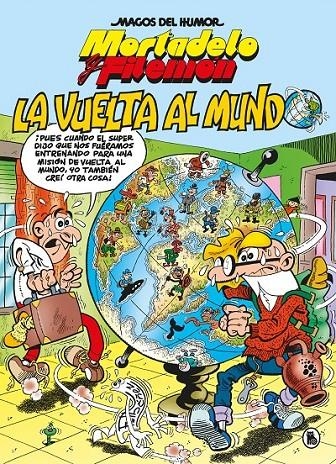 MAGOS DEL HUMOR 214: MORTADELO Y FILEMÓN. LA VUELTA AL MUNDO | 9788402426543 | FRANCISCO IBÁÑEZ | Tienda de Cómics, Manga, Magic y Pokémon en Torrejón de Ardoz